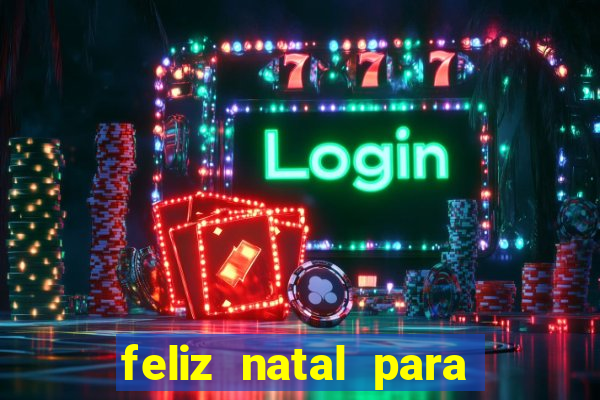 feliz natal para imprimir e recortar